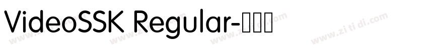 VideoSSK Regular字体转换 VideoSSK Regular字体转换